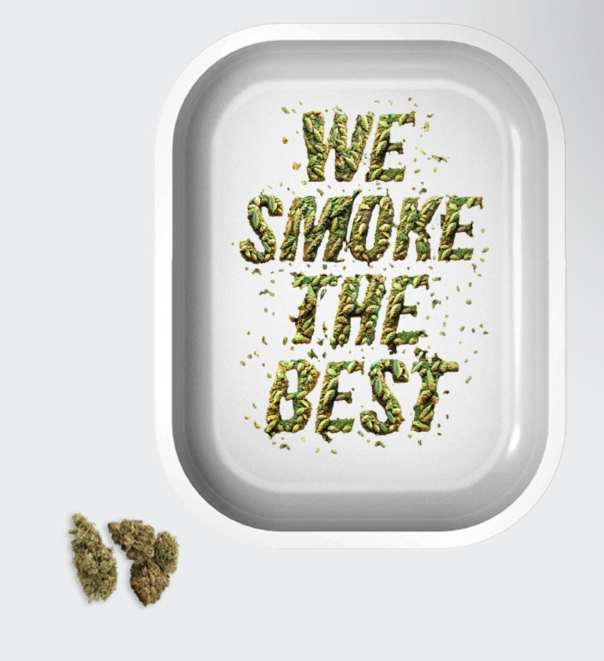 WE SMOKE THE BEST TRAY